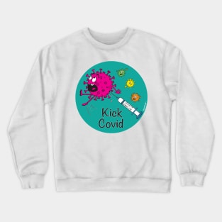 Kick Covid Crewneck Sweatshirt